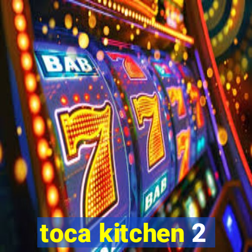 toca kitchen 2